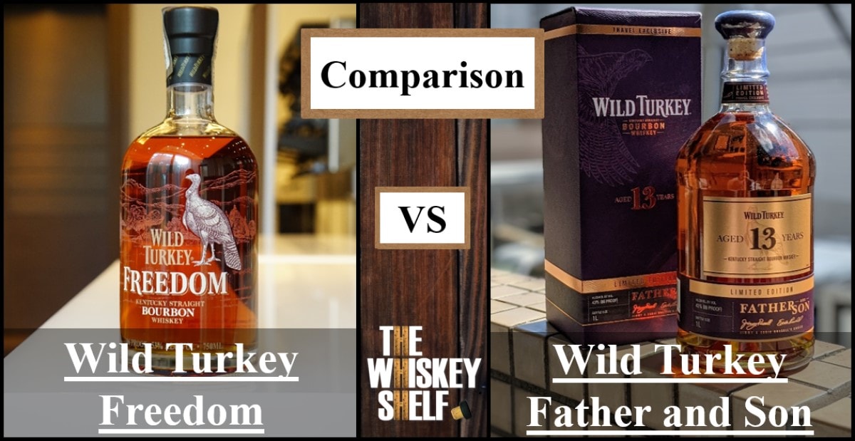 Wild Turkey Father And Son Vs Wild Turkey Freedom | The Whiskey Shelf